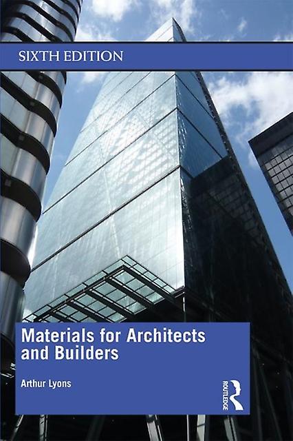 Materials for Architects and Builders Book 6th Edition by Arthur Lyons